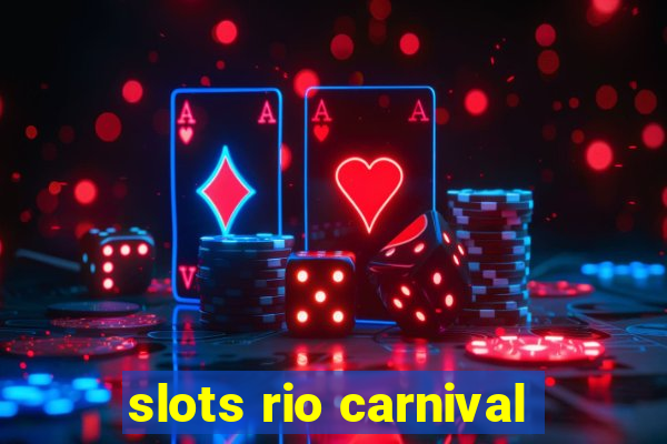 slots rio carnival